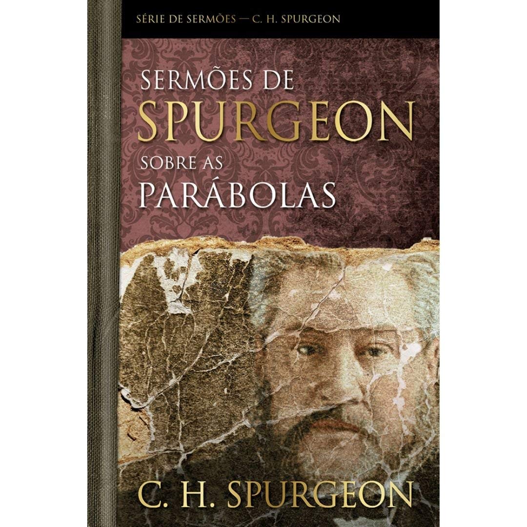 Sermões de Spurgeon sobre as Parábolas: Serie de sermões - c. h. Spurgeon baixar livro de graça