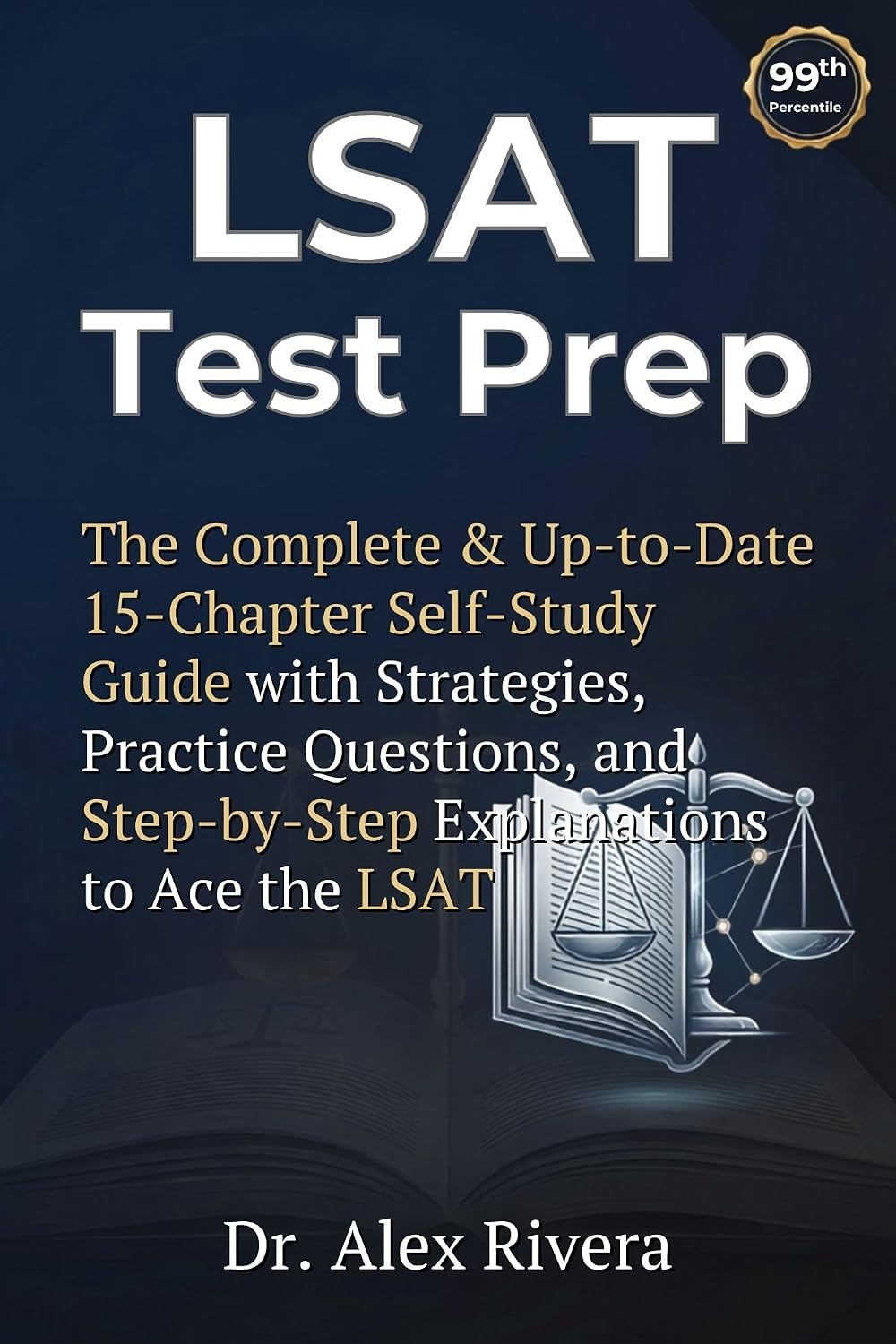 ler totalmente LSAT Test Prep:: The Complete & Up-to-Date 15-Chapter Self-Study Guide with Strategies, Practice Questions, and Step-by-Step Explanations to Ace the Lsat (English Edition)