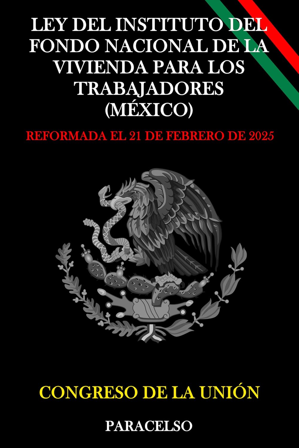 LEY DEL INSTITUTO DEL FONDO NACIONAL DE LA VIVIENDA PARA LOS TRABAJADORES (MÉXICO) (Spanish Edition) baixar livro de graça