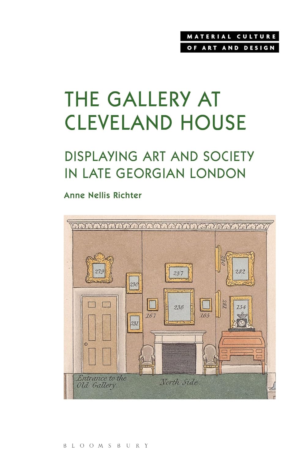 The Gallery at Cleveland House: Displaying Art and Society in Late Georgian London (Material Culture of Art and Design) (English Edition)