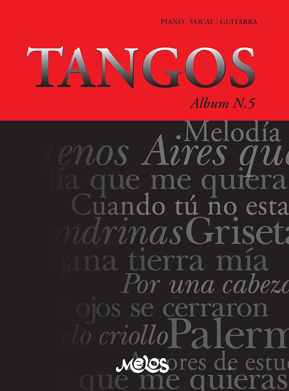 TANGOS N-5: piano - vocal - guitarra (Tango - Partituras nº 8) (Spanish Edition) baixar o livro de graça