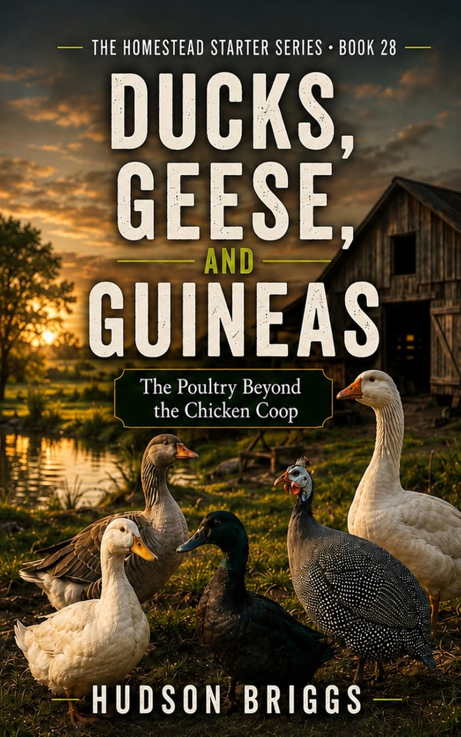 Ducks, Geese, and Guineas: Raising Hardy Backyard Birds for Eggs, Meat, Pest Control, and a More Resilient Homestead: 29 baixar livro de graça