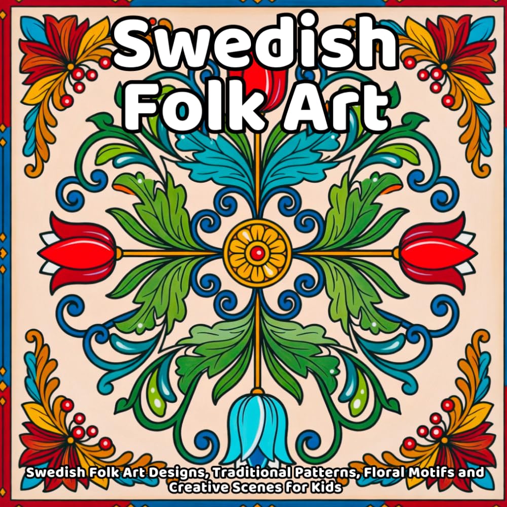 capítulo por capítulo baixar Swedish Folk Art Coloring Book: Swedish Folk Art Designs, Traditional Patterns, Floral Motifs and Creative Scenes for Kids