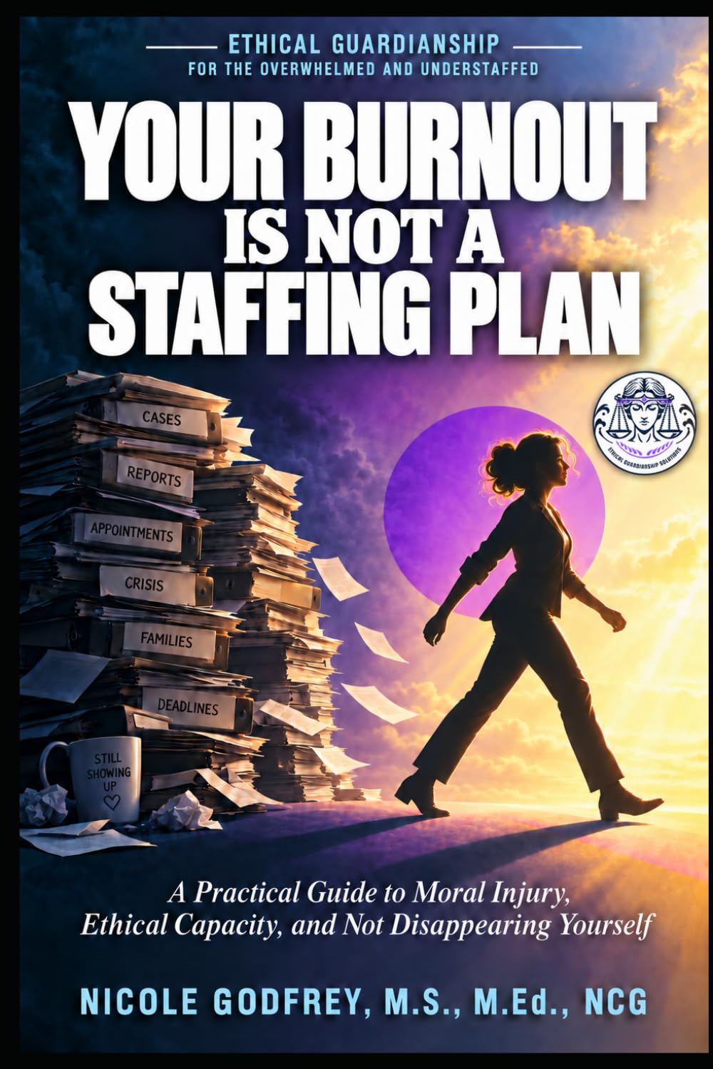 capítulo por capítulo baixar Your Burnout Is Not a Staffing Plan: A Practical Guide to Moral Injury, Ethical Capacity, and Not Disappearing Yourself: 2