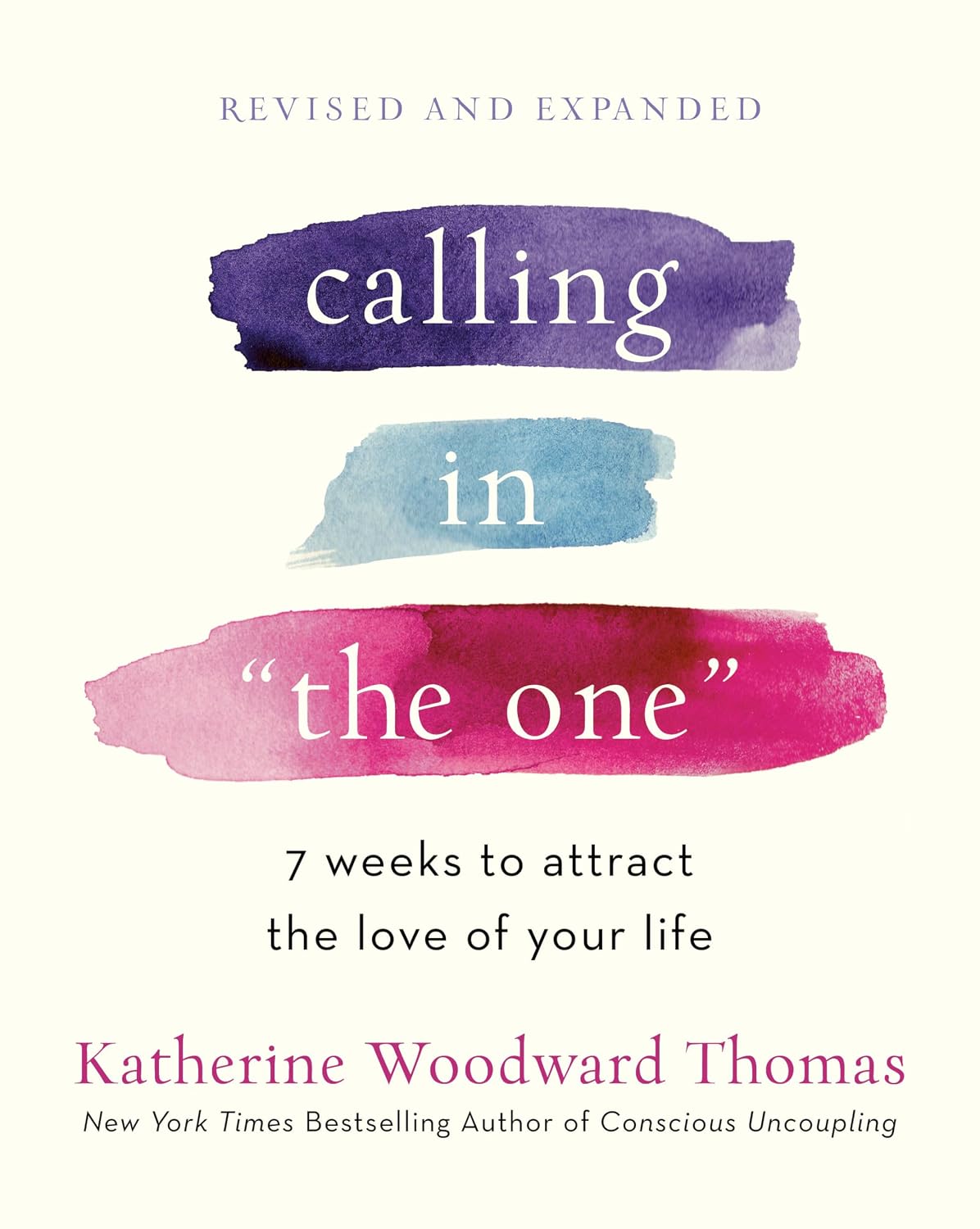 ler totalmente Calling in the One Revised and Expanded: 7 Weeks to Attract the Love of Your Life