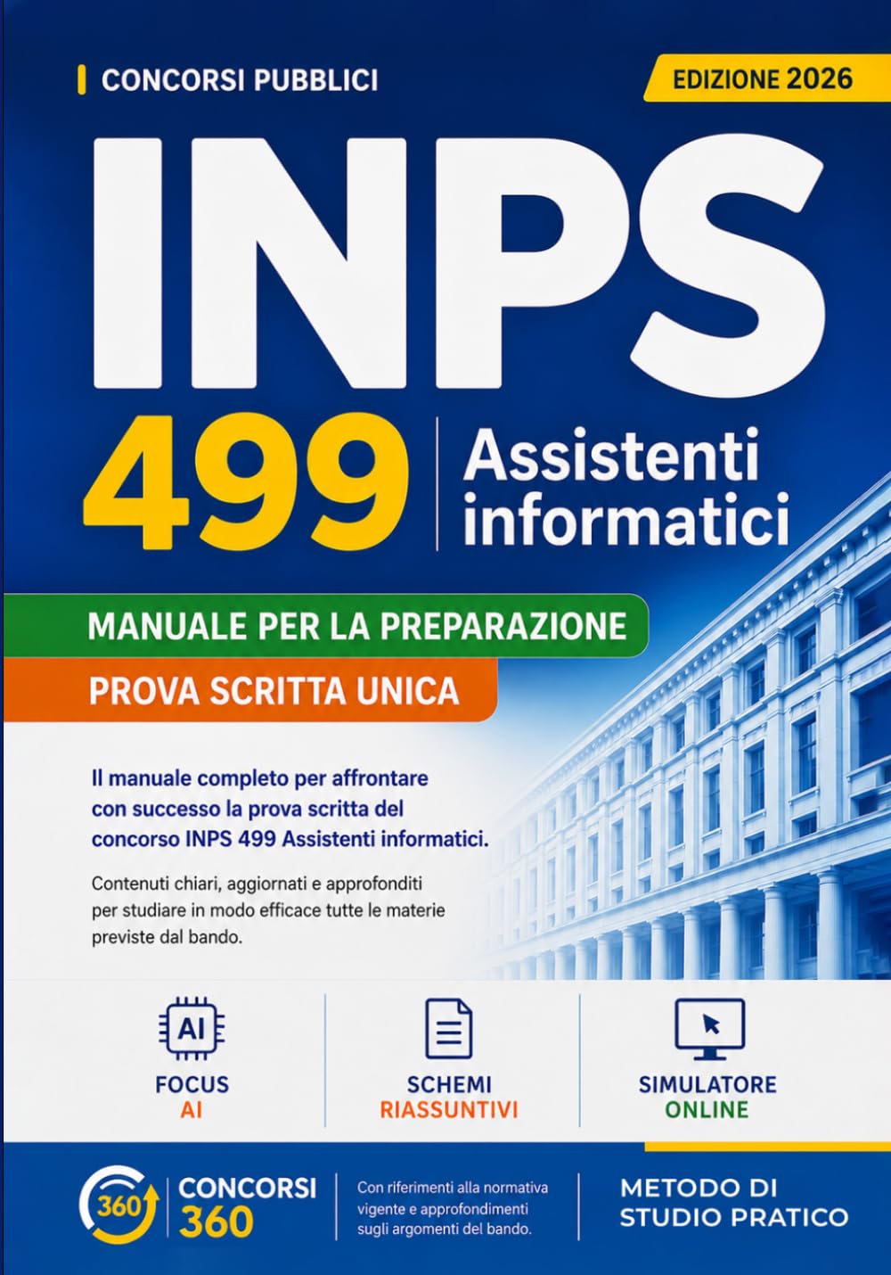 CONCORSO INPS 499 ASSISTENTI INFORMATICI: Manuale Aggiornato per la Preparazione - Prova Scritta Unica. Teoria, Simulazioni Esami, 2000+ Quiz... Online e Risorse Digitali (Italian Edition) baixar livro de graça
