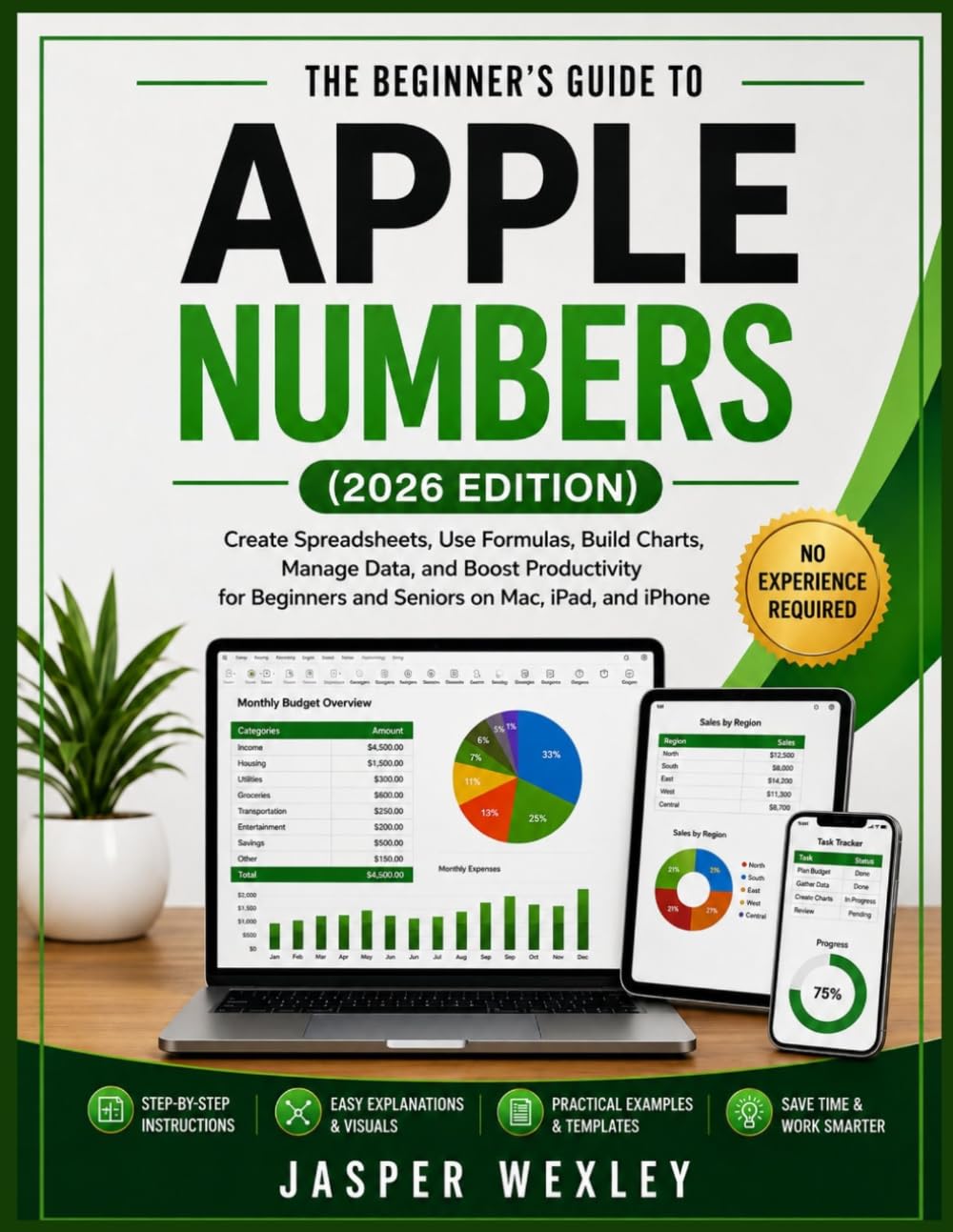 THE BEGINNER'S GUIDE TO APPLE NUMBERS (2026 EDITION): Create Spreadsheets, Use Formulas, Build Charts, Manage Data, and Boost Productivity for Beginners and Seniors on Mac, iPad, and iPhone baixar livro de graça