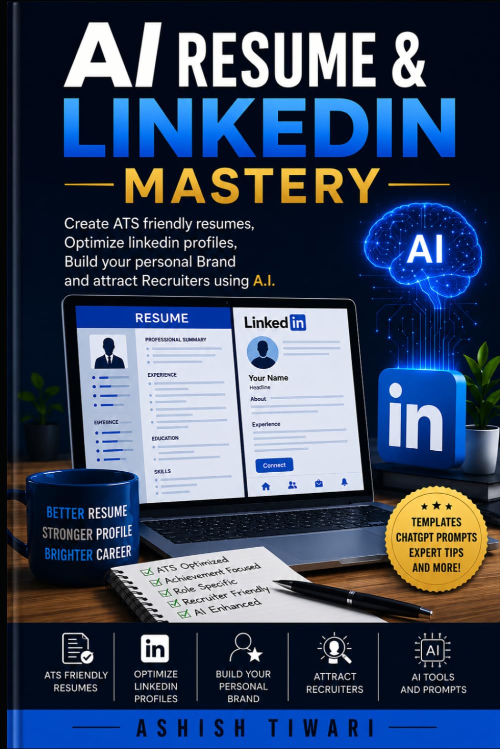 AI Resume & Linkedin Mastery: Create ATS friendly resumes, Optimize linkedin profiles, Build your personal Brand and attract Recruiters using A.I: 3 baixar livro de graça