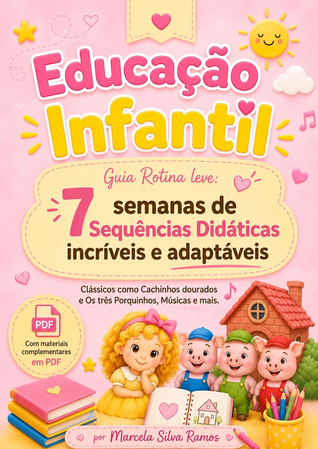 "Guia Rotina Leve: 7 Semanas de Sequências Didáticas Incríveis e Adaptáveis" baixar livro de graça