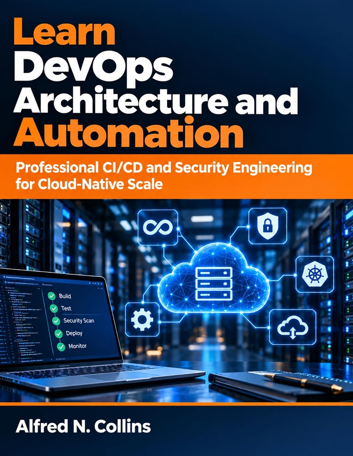 Learn DevOps Architecture and Automation: Professional CI/CD and Security Engineering for Cloud-Native Scale (English Edition) baixar o livro de graça