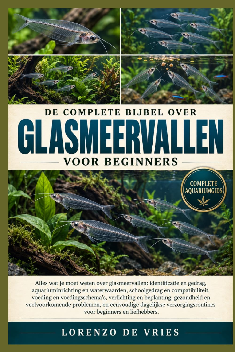 de Complete Bijbel Over Glasmeervallen Voor Beginners: Alles wat je moet weten over glasmeervallen: identificatie en gedrag, aquariuminrichting... voor beginners en liefhebbers. baixar o livro de graça