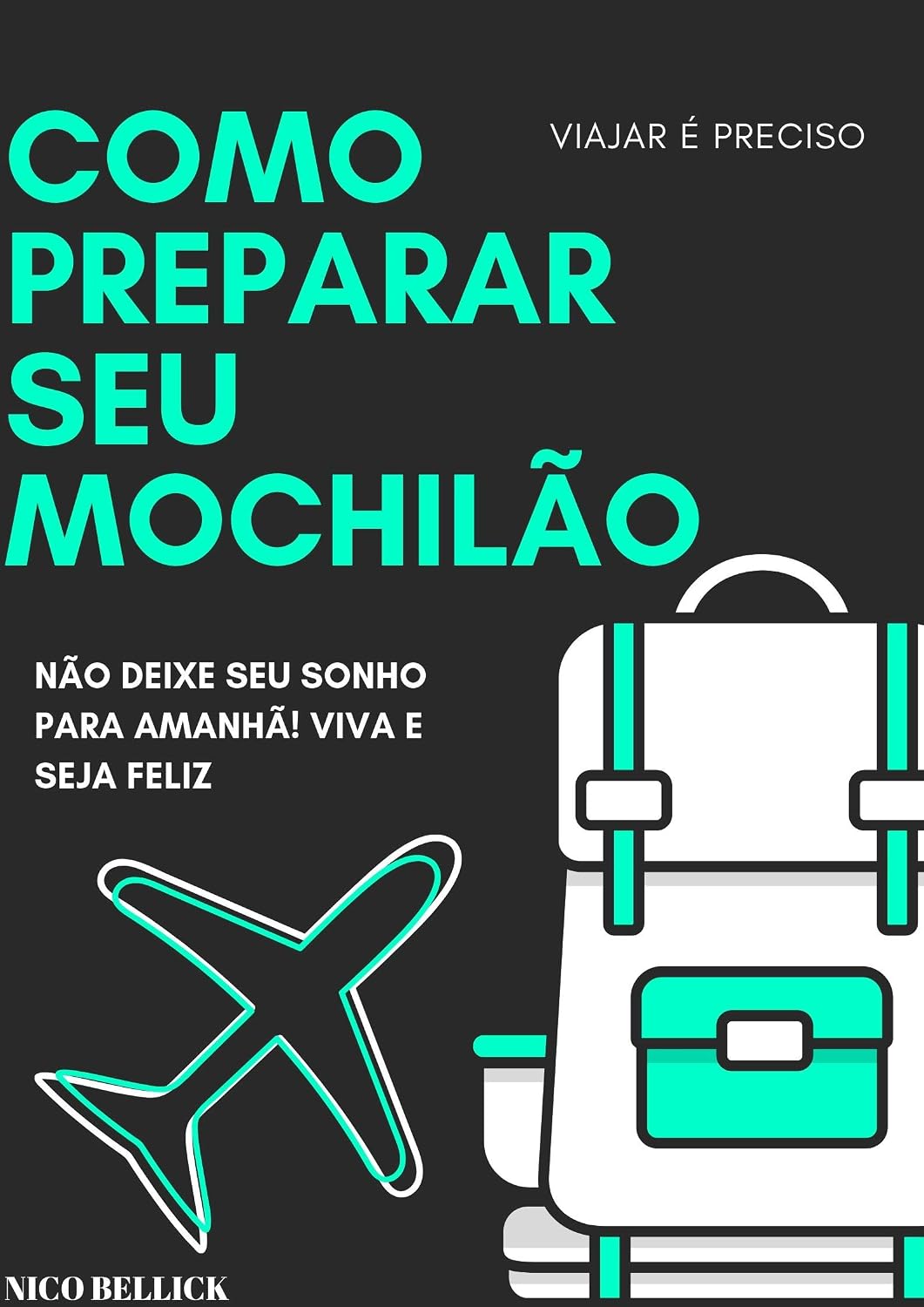COMO PLANEJAR SEU MOCHILÃO: O guia simplificado (Viajar é preciso Livro 1) baixar livro de graça