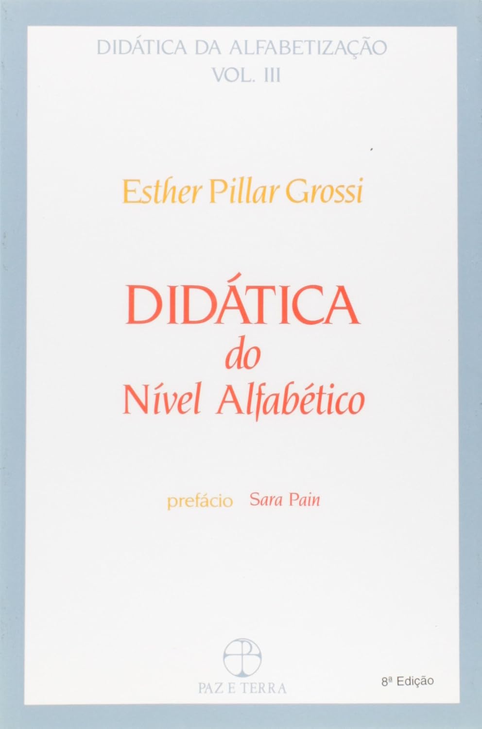 Didática Da Alfabetização. Didática Do Nível Alfabético - Volume III baixar livro de graça
