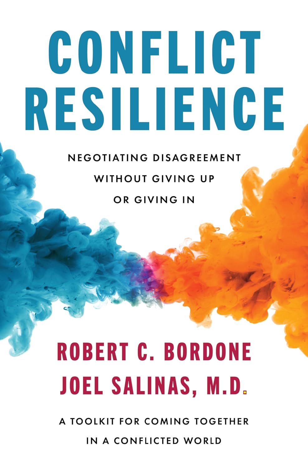 Conflict Resilience: Negotiating Disagreement Without Giving Up or Giving in baixar livro de graça