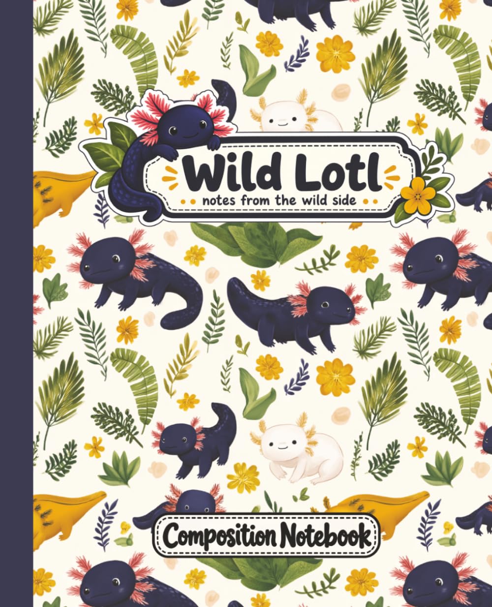 Axolotl Composition Notebook: Wild Lotl | 7.5" × 9.25" | 150 pages | Great for School, Home, or Everyday Use baixar livro de graça