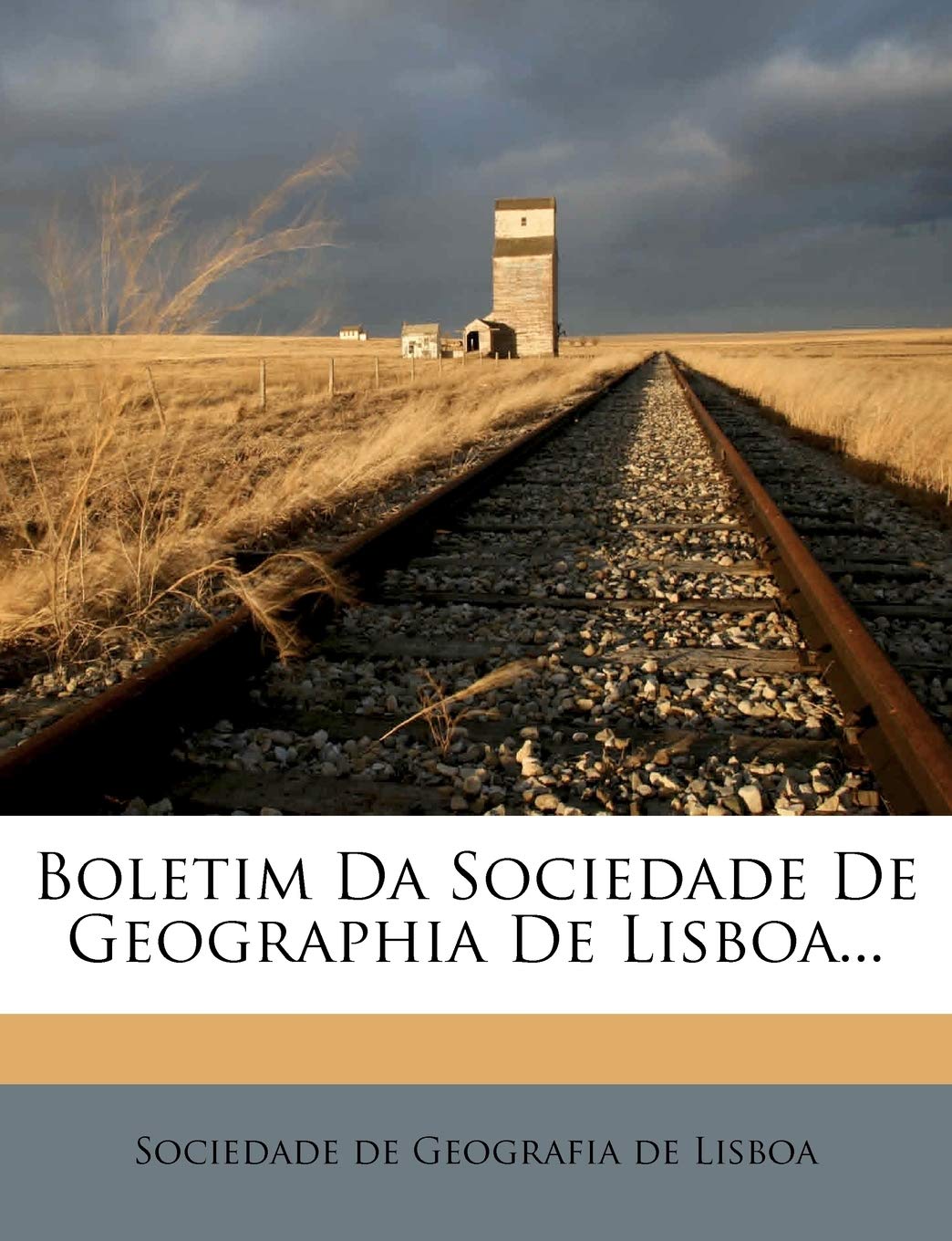 Boletim Da Sociedade De Geographia De Lisboa...