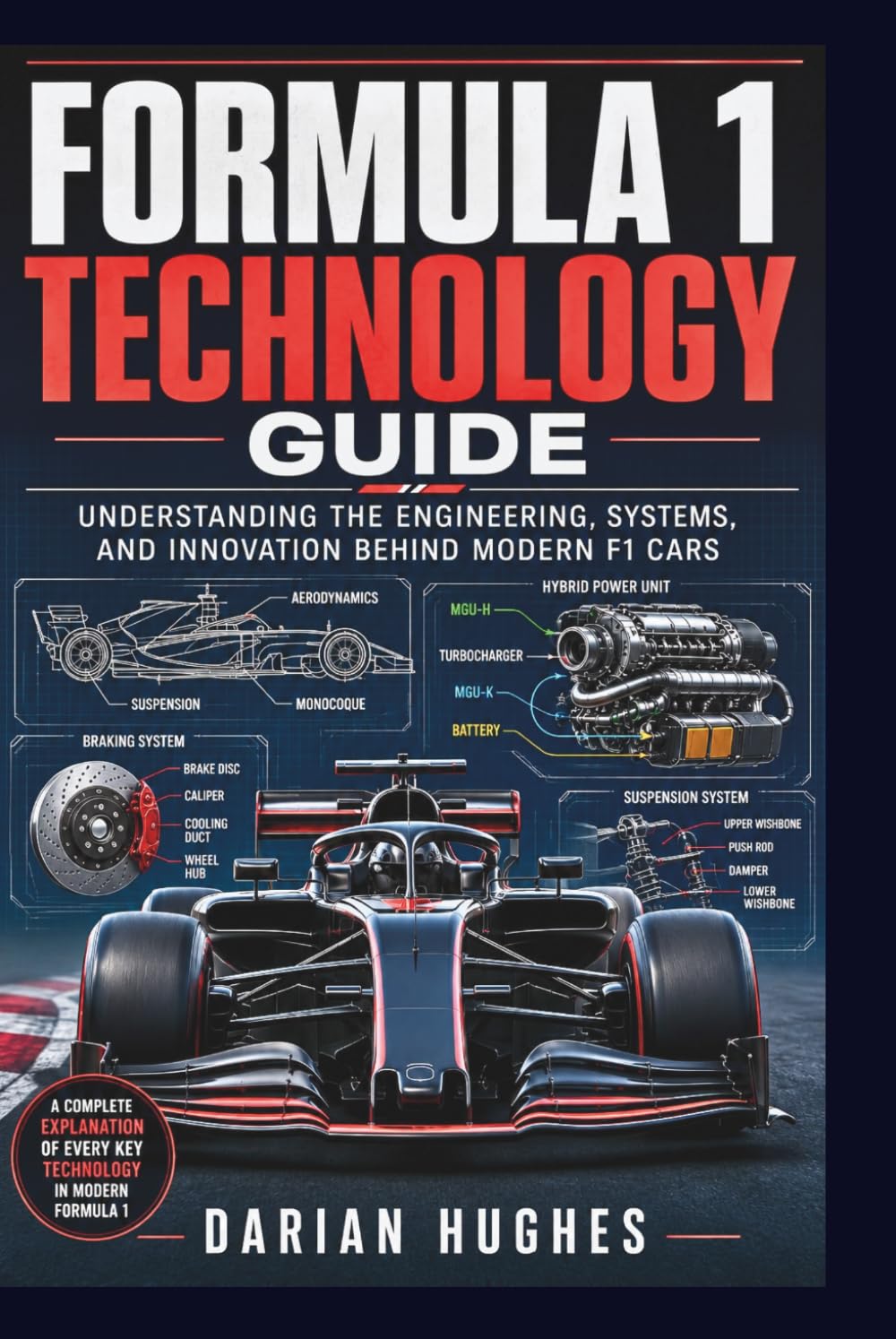 ler totalmente Formula 1 Technology Guide: Understanding the Engineering, Systems and Innovation behind Modern F1 cars
