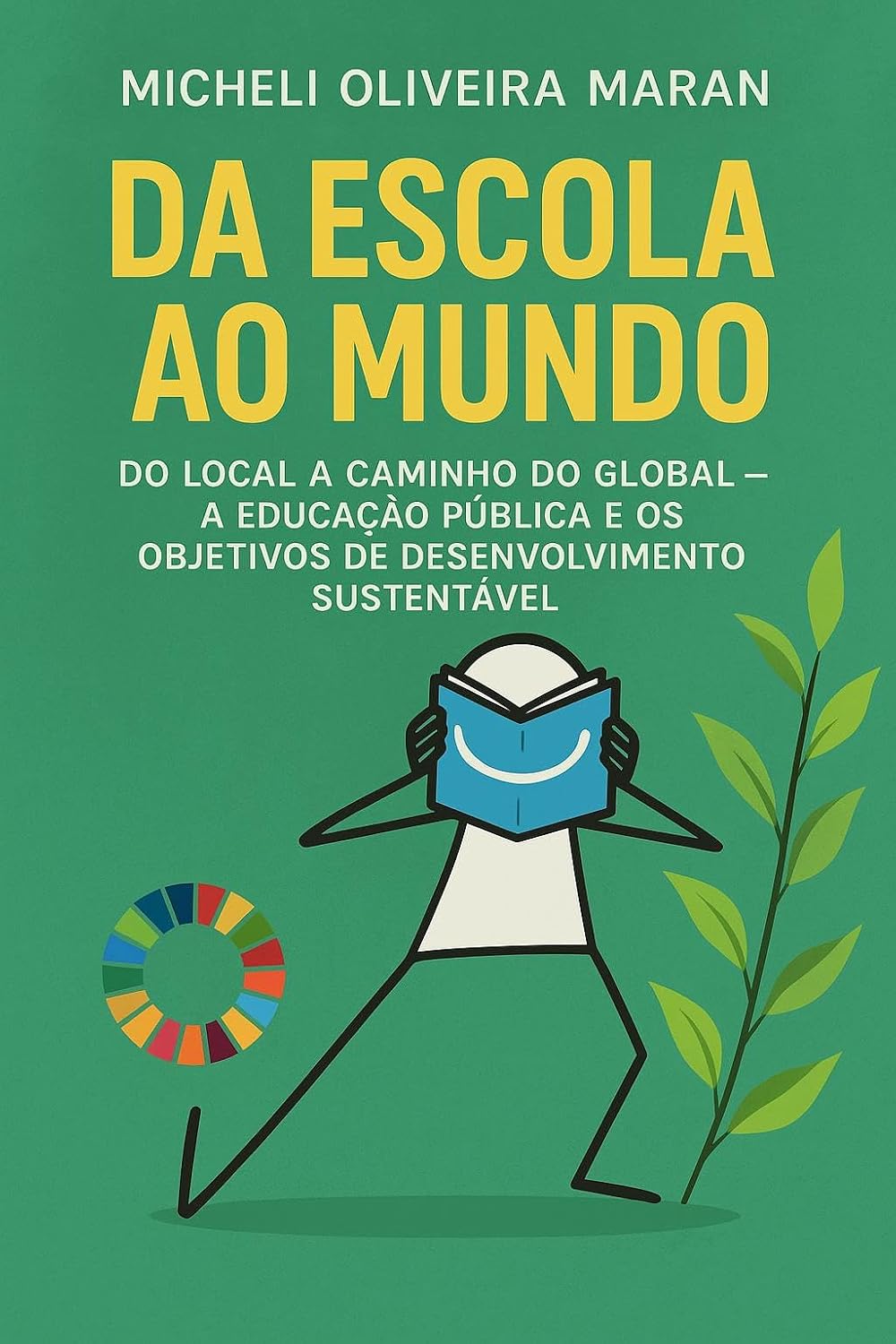 ler totalmente Da Escola ao Mundo: do local a caminho do global