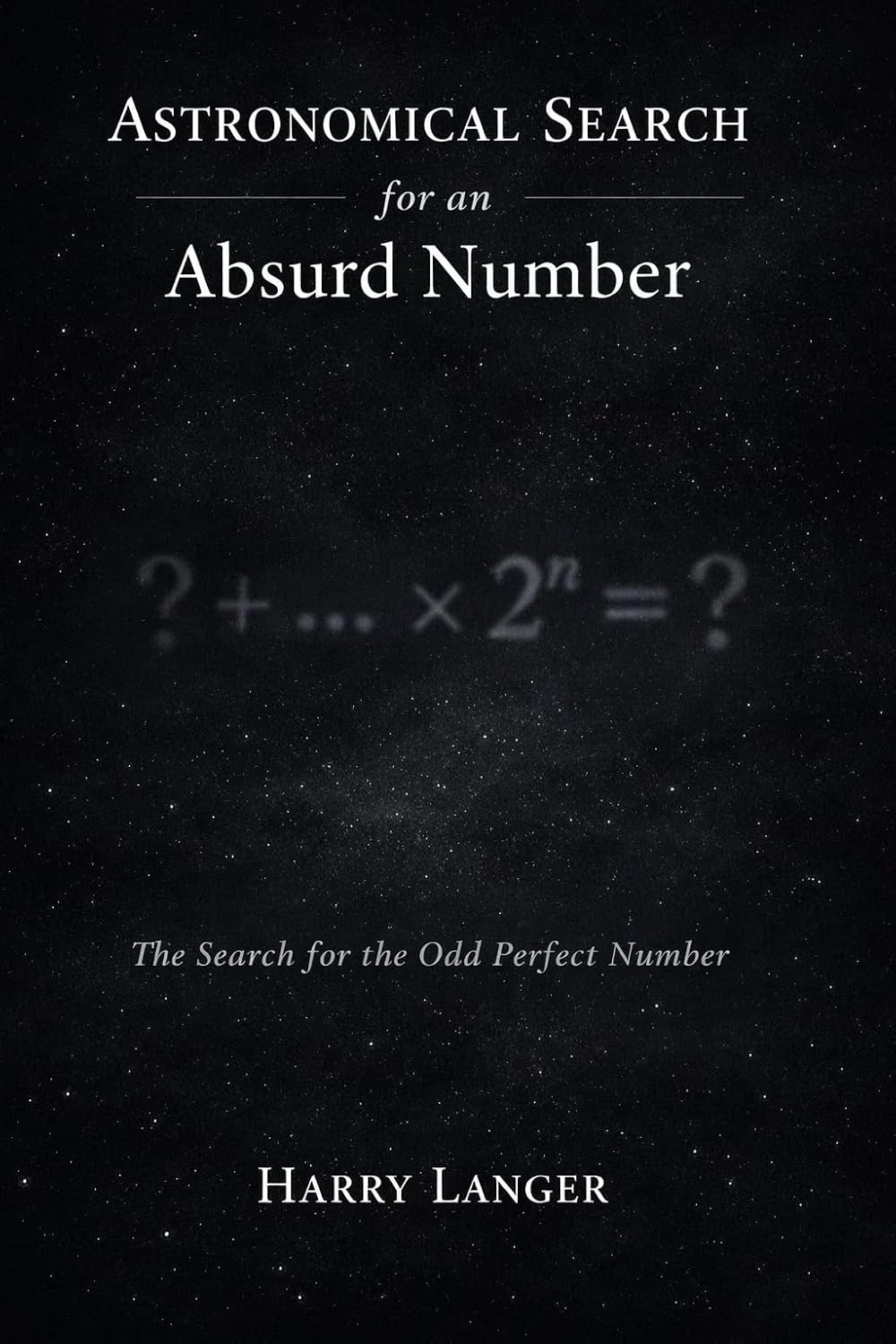 ler totalmente Astronomical Search for an Absurd Number - The Search for the Odd Perfect Number: How Mathematicians Chase What May Not Exist (Math is fun Book 9) (English Edition)