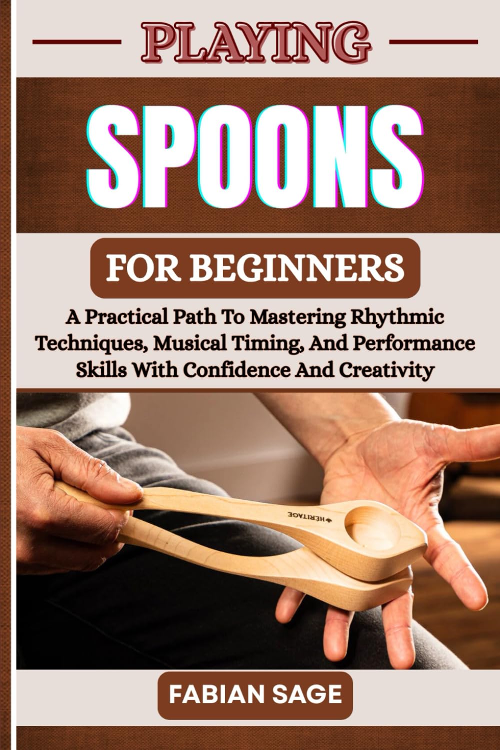 ler totalmente PLAYING SPOONS FOR BEGINNERS: A Practical Path To Mastering Rhythmic Techniques, Musical Timing, And Performance Skills With Confidence And Creativity