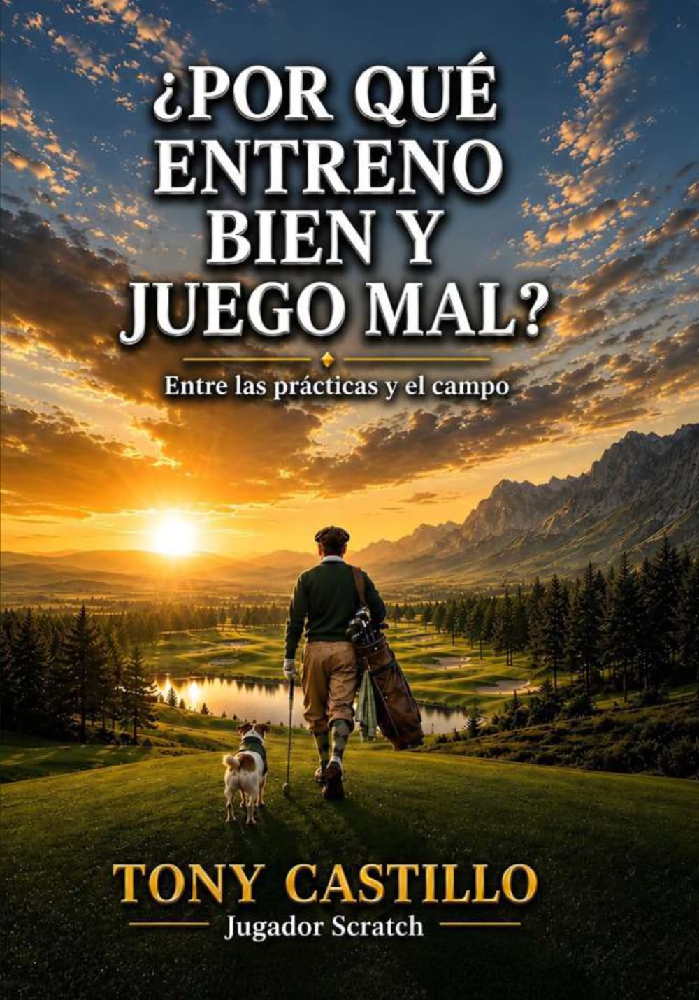 ler totalmente ¿POR QUÉ ENTRENO BIEN Y JUEGO MAL?: Entre las prácticas y el campo (LIBROS DE GOLF) (Spanish Edition)