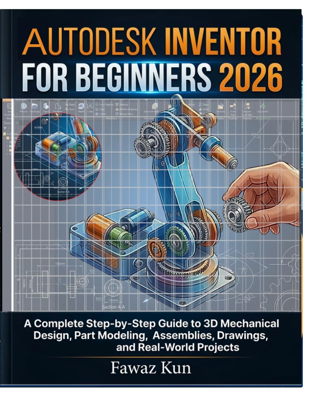 capítulo por capítulo baixar AUTODESK INVENTOR FOR BEGINNERS 2026: A Complete Step-by-Step Guide to 3D Mechanical Design, Part Modeling, Assemblies, Drawings, and Real-World Projects
