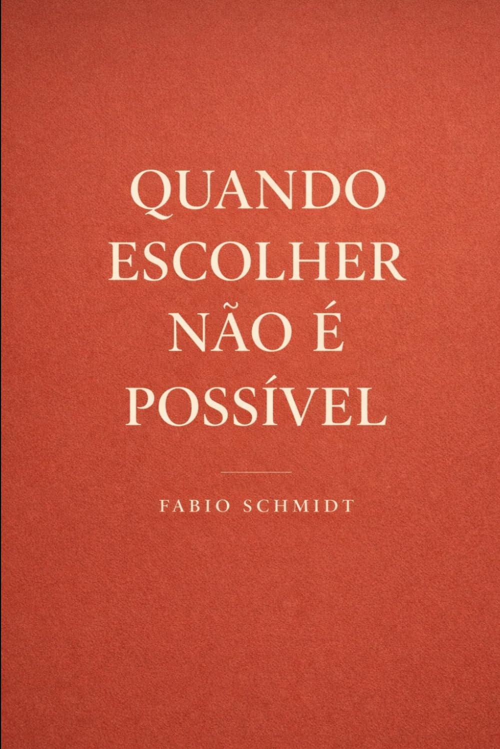 Quando Escolher Não É Possível (Portuguese Edition) baixar o livro de graça