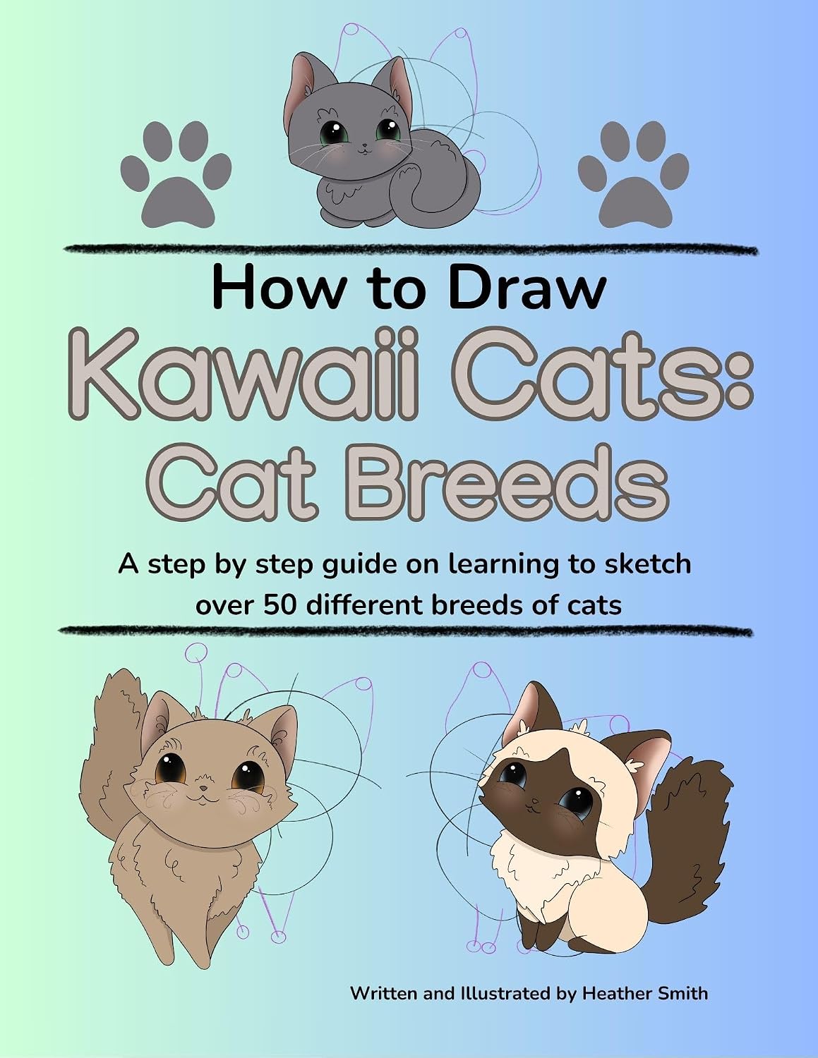 ler totalmente How to Draw Kawaii Cats: Cat Breeds: A step by step guide on learning to sketch over 50 different breeds of cats (English Edition)