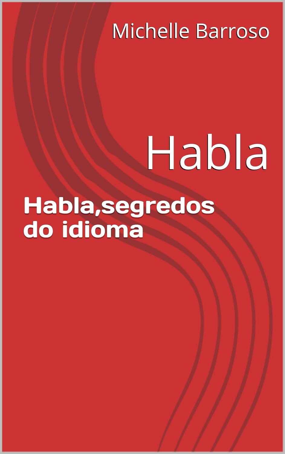 ler totalmente Habla,segredos do idioma: Habla