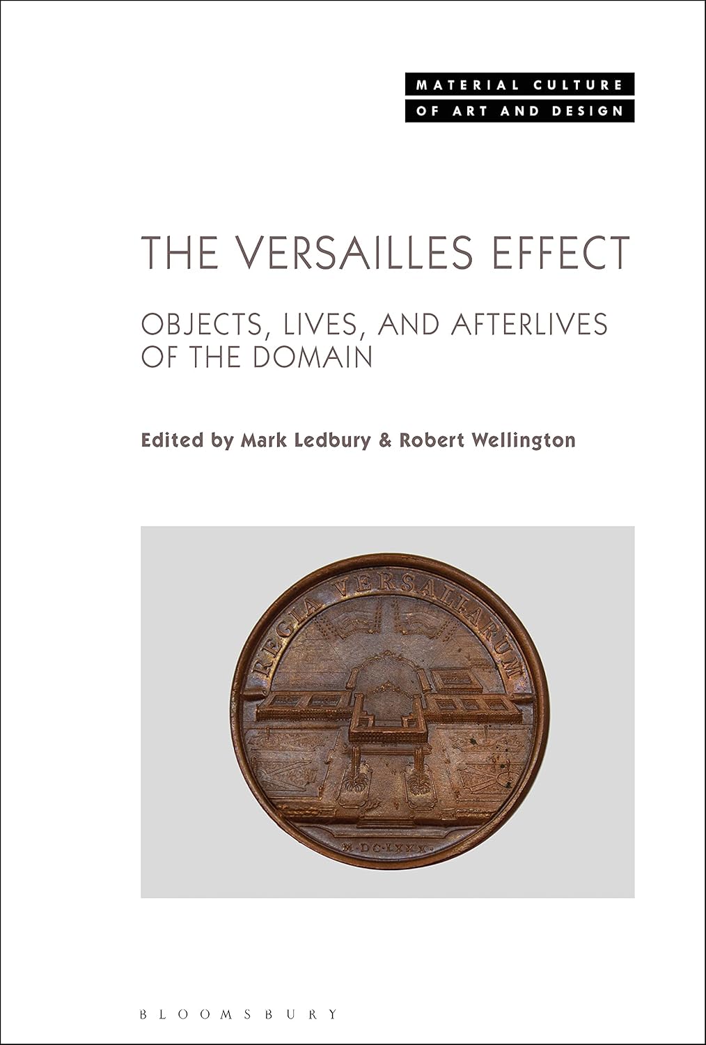 The Versailles Effect: Objects, Lives, and Afterlives of the Domaine (Material Culture of Art and Design) (English Edition)