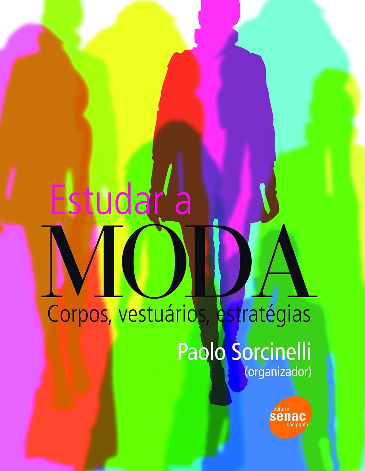 Estudar a moda: Corpos, Vestuários e Estratégias baixar livro de graça