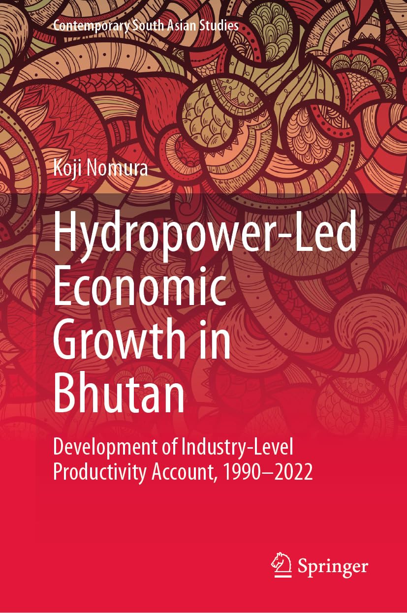 Hydropower-Led Economic Growth in Bhutan: Development of Industry-Level Productivity Account, 1990–2022 (Contemporary South Asian Studies) (English Edition) baixar o livro de graça