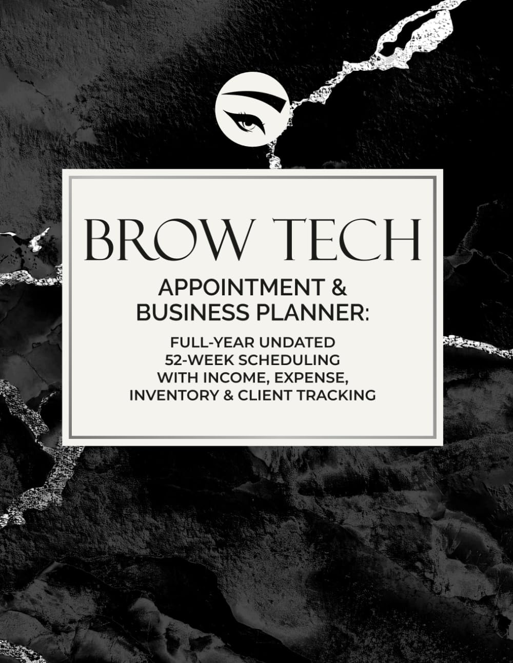 ler totalmente Brow Tech Appointment & Business Planner: Full-Year Undated 52-Week Scheduling with Income, Expense, Inventory & Client Tracking: For Brow Technicians... Owners | 8.5" x 11" Large Format, 194 Pages