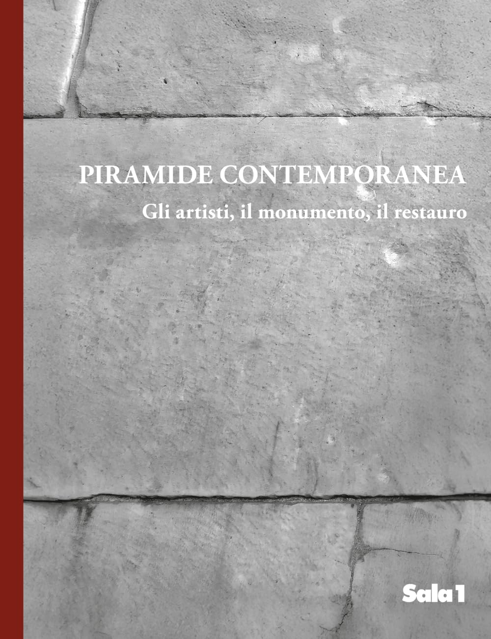 Piramide contemporanea: Gli artisti, il monumento, il restauro (Italian Edition) baixar o livro de graça