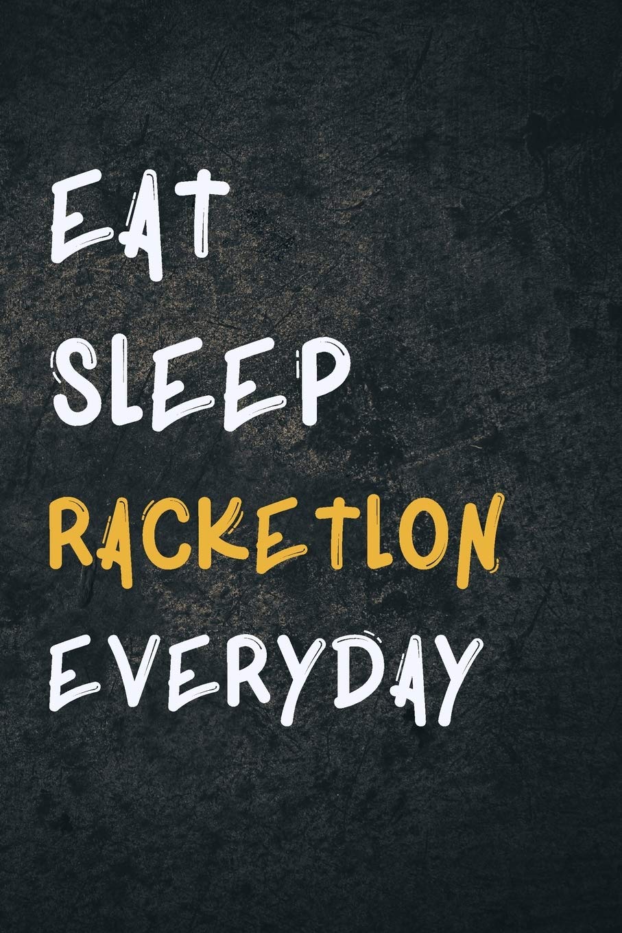 capítulo por capítulo baixar Eat Sleep Racketlon Everyday: Personalized Sports Fan Gift Lined Journal for Daily goals Exercise and Notes