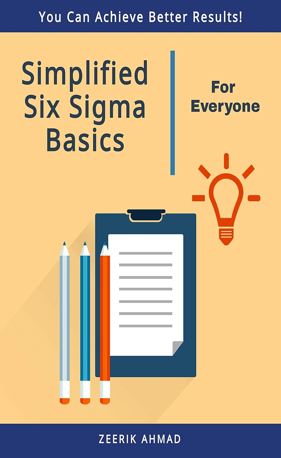 Simplified Six Sigma Basics For Everyone: You Can Achieve Better Results! (Six Sigma Quick Reads) (English Edition) baixar livro de graça