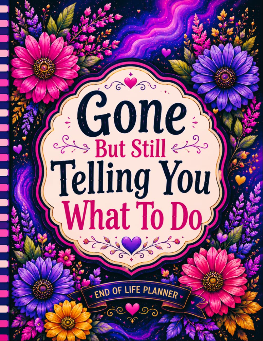 Gone But Still Telling You What To Do: The End-of-Life Planner Record Book is a convenient place to organize your essential life information. baixar livro de graça