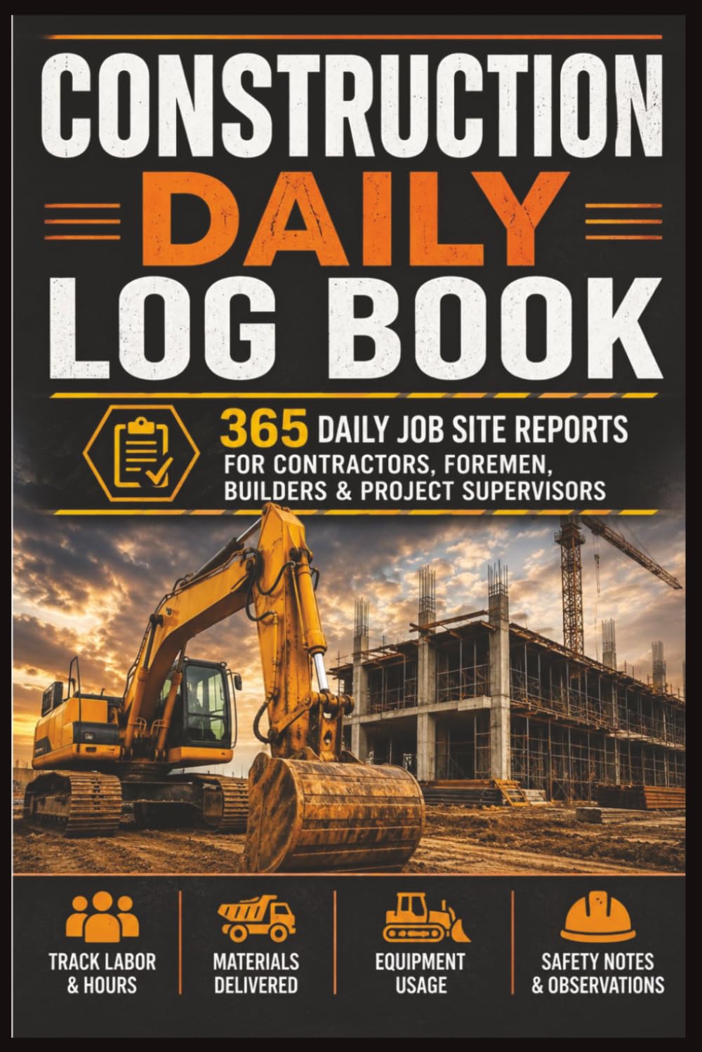 Construction Daily Log Book: Professional Record Book for Tracking Daily Construction Reports, Labor Hours, Materials, Equipment, Safety Observations, Delays, and Project Progress baixar o livro de graça