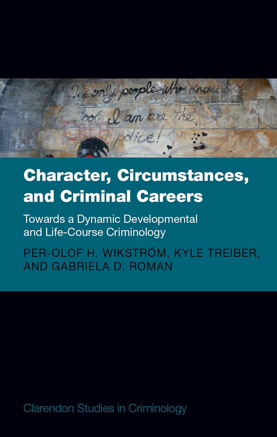 capítulo por capítulo baixar Character, Circumstances, and Criminal Careers: Towards a Dynamic Developmental and Life-Course Criminology (Clarendon Studies in Criminology) (English Edition)