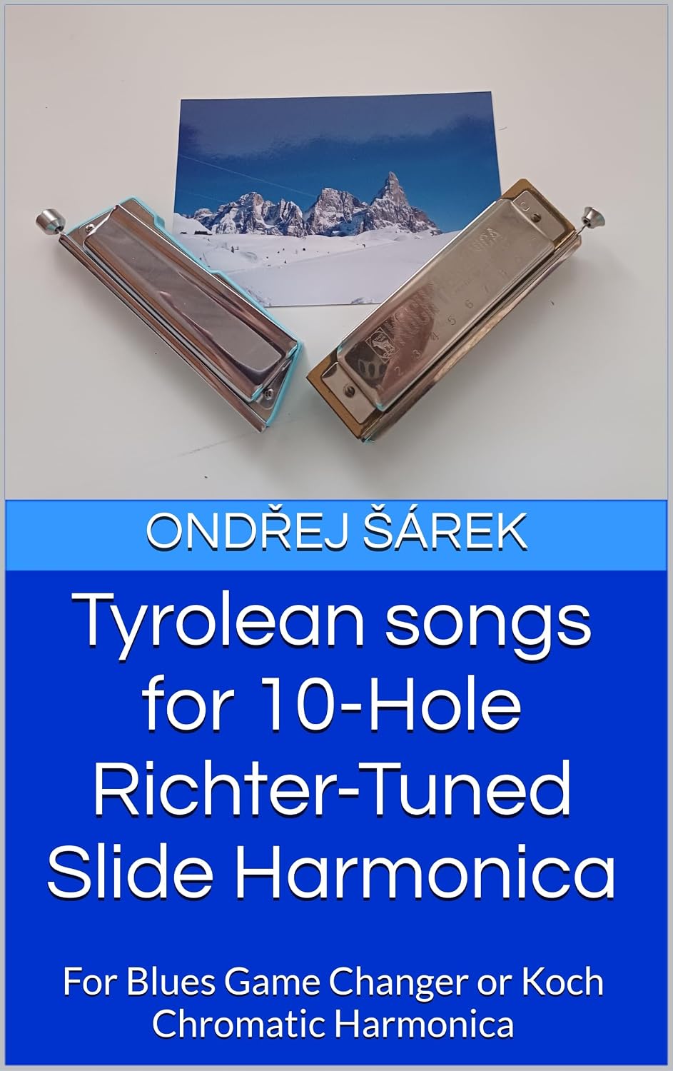 capítulo por capítulo baixar Tyrolean songs for 10-Hole Richter-Tuned Slide Harmonica: For Blues Game Changer or Koch Chromatic Harmonica (English Edition)