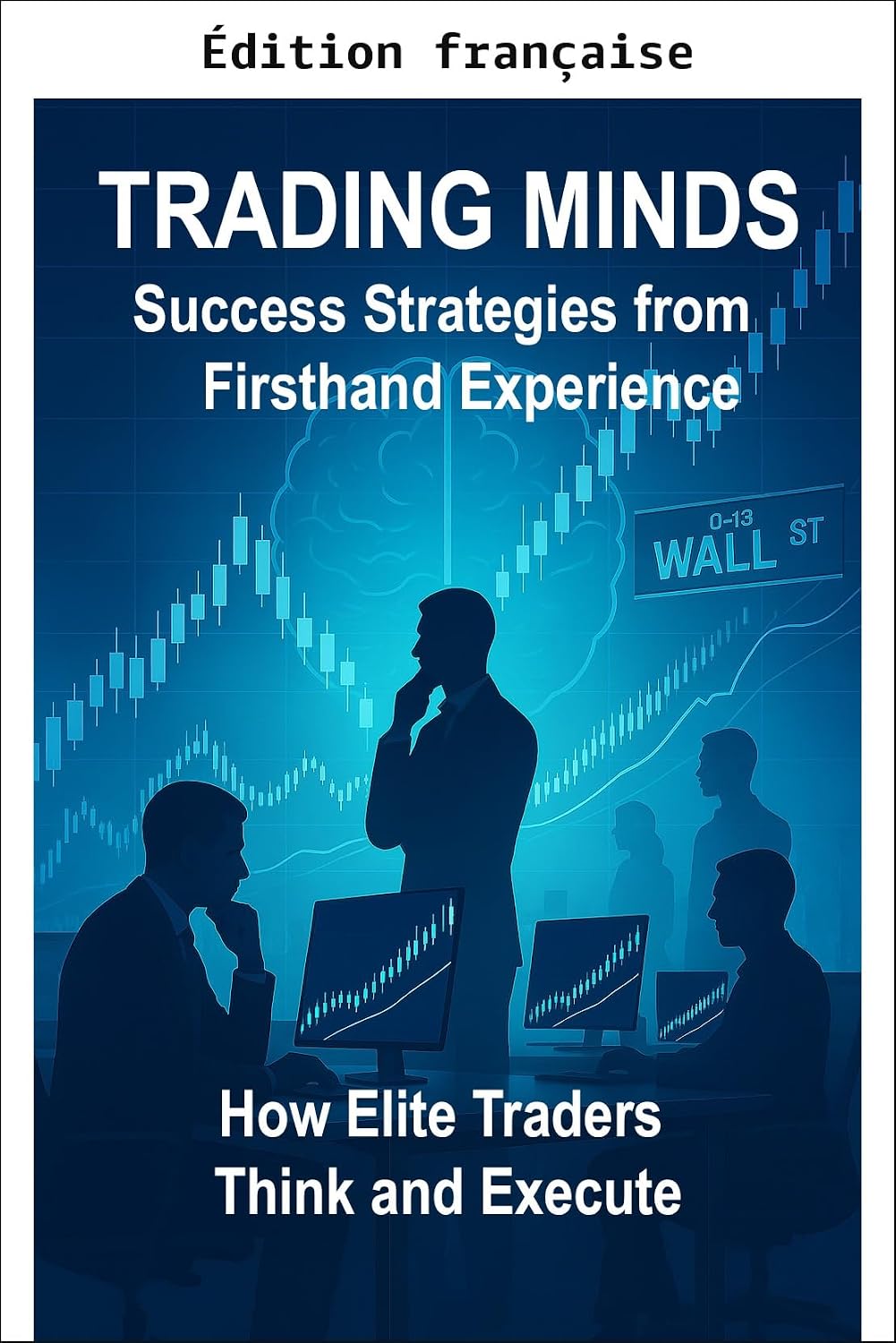 ler totalmente Psychologie du trading: stratégies de réussite issues de l'expérience directe (French Edition)