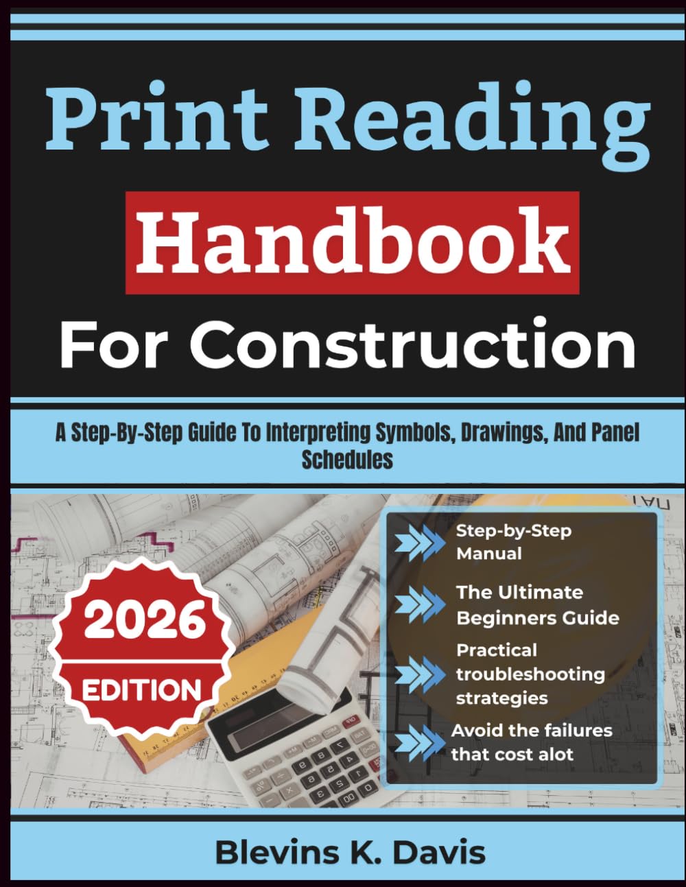 Print Reading Handbook For Construction 2026: A Step-By-Step Guide To Interpreting Symbols, Drawings, And Panel Schedules baixar livro de graça
