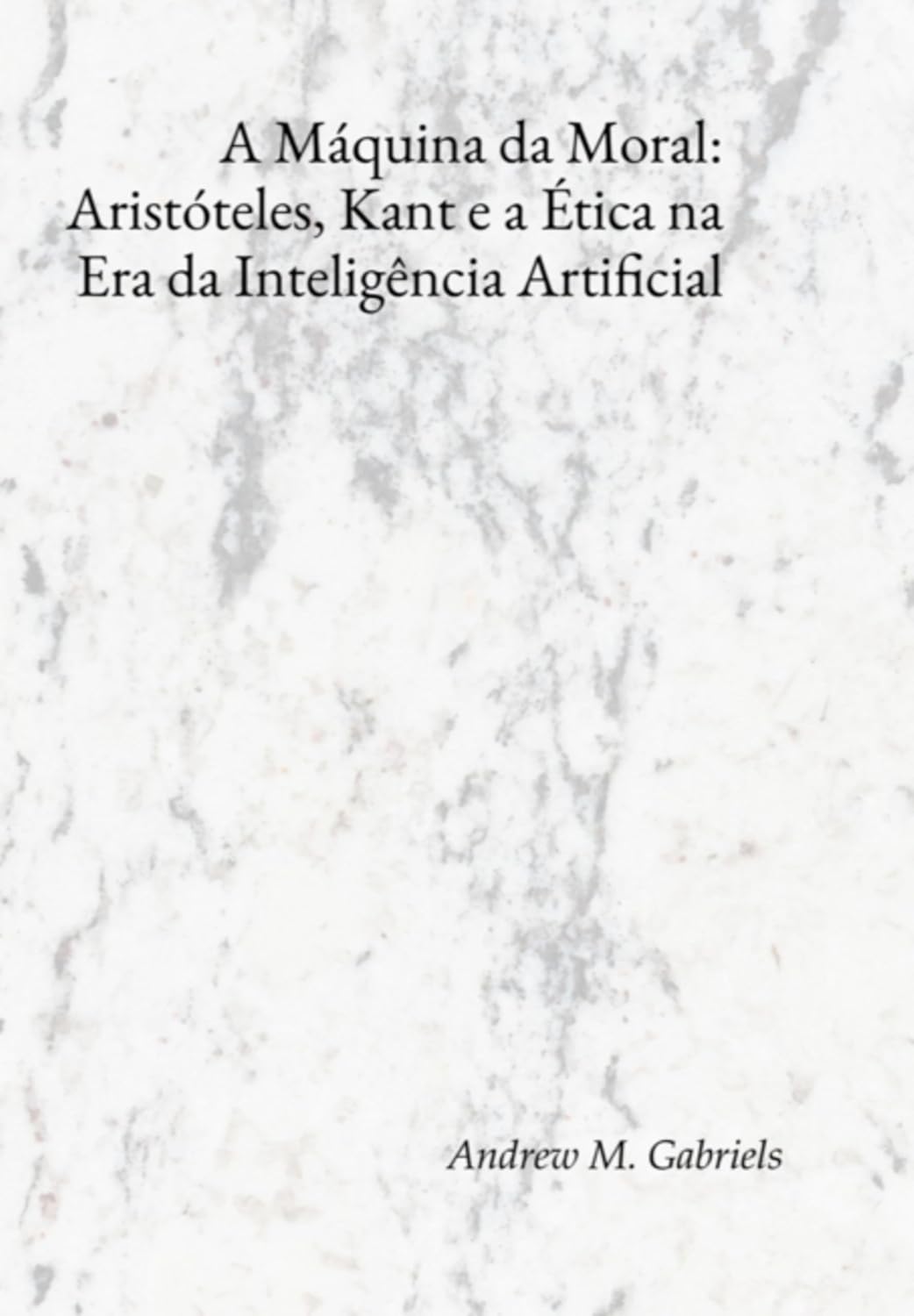 A Máquina Da Moral: Aristóteles, Kant E A Ética Na Era Da Inteligência Artificial baixar o livro de graça