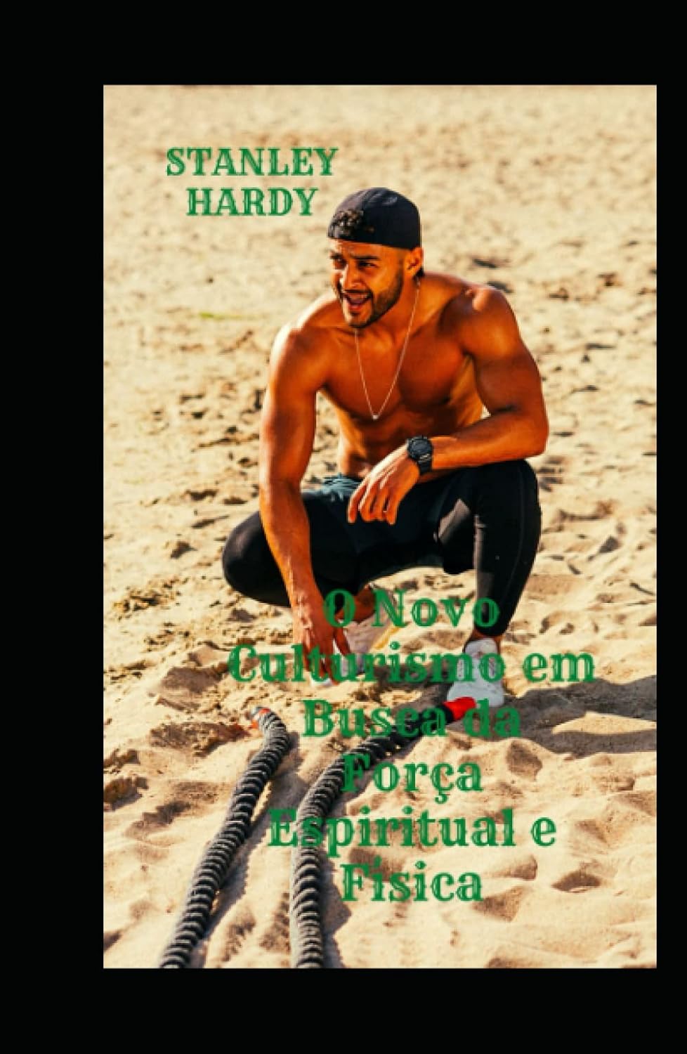 ler totalmente O Novo Culturismo em Busca da Força Espiritual e Física (Portuguese Edition)