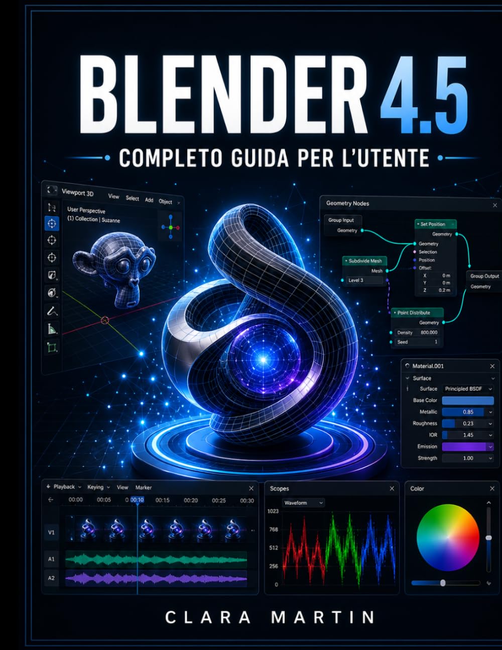 Blender 4.5 Completo Guida Per l'Utente: Manuale passo passo per la modellazione 3D, l'animazione, il rendering e i nodi geometrici nell'ultima versione LTS. baixar o livro de graça