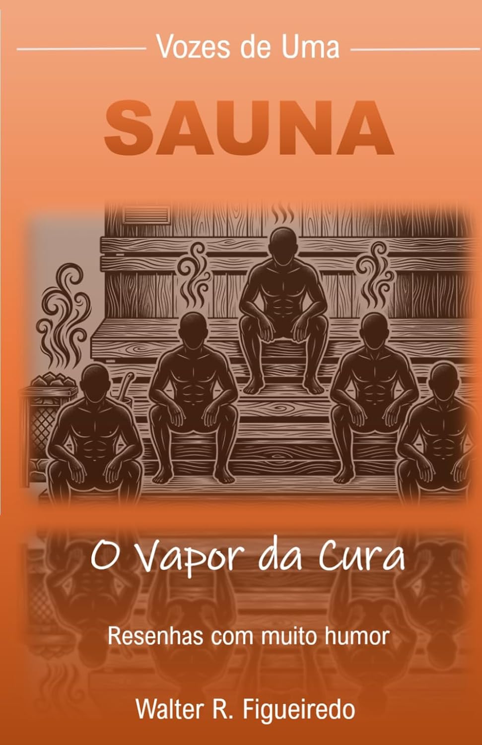 Vozes de Uma Sauna: O Vapor da Cura (Portuguese Edition) baixar o livro de graça