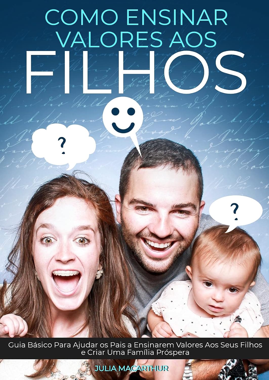 Como Ensinar Valores Aos Filhos: Guia Básico Para Ajudar Os Pais A Ensinarem Valores Aos Seus Filhos E Criar Uma Família Próspera baixar o livro de graça