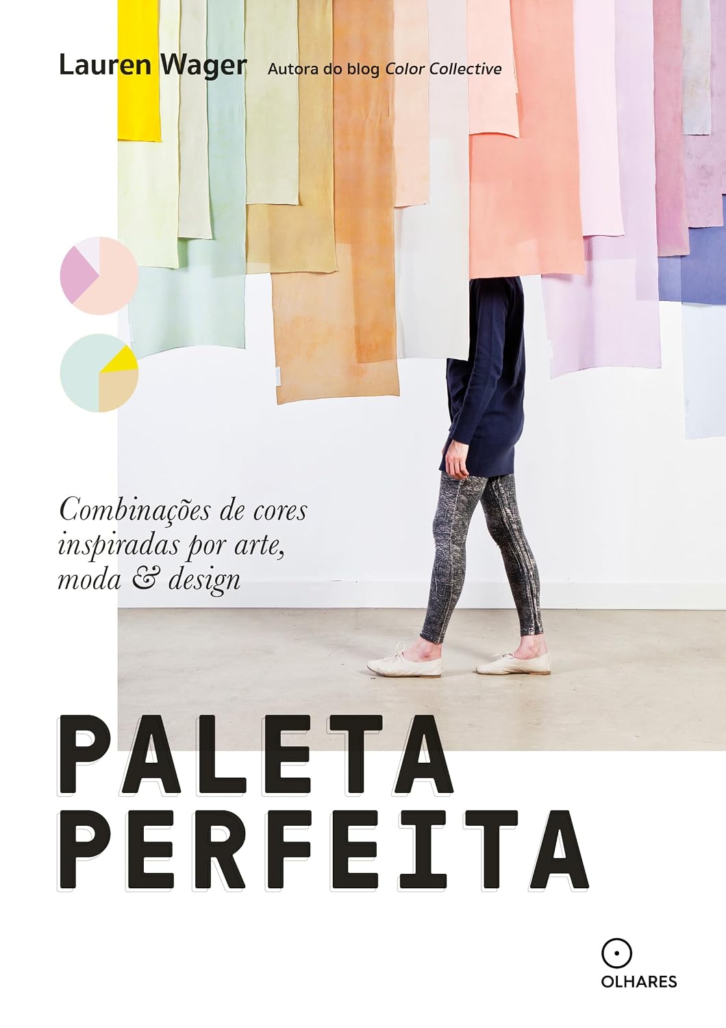 Paleta perfeita: Combinações de cor inspiradas por arte, moda e estilo baixar livro de graça