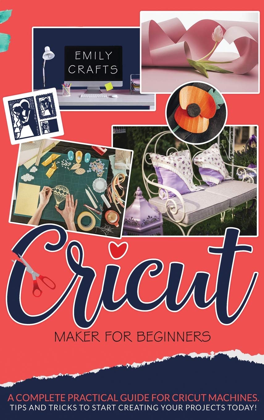 ler totalmente CRICUT MAKER FOR BEGINNERS: A Complete Pratical Guide For Cricut Machines. Tips and Tricks to Start Creating Your Projects Today! (1)