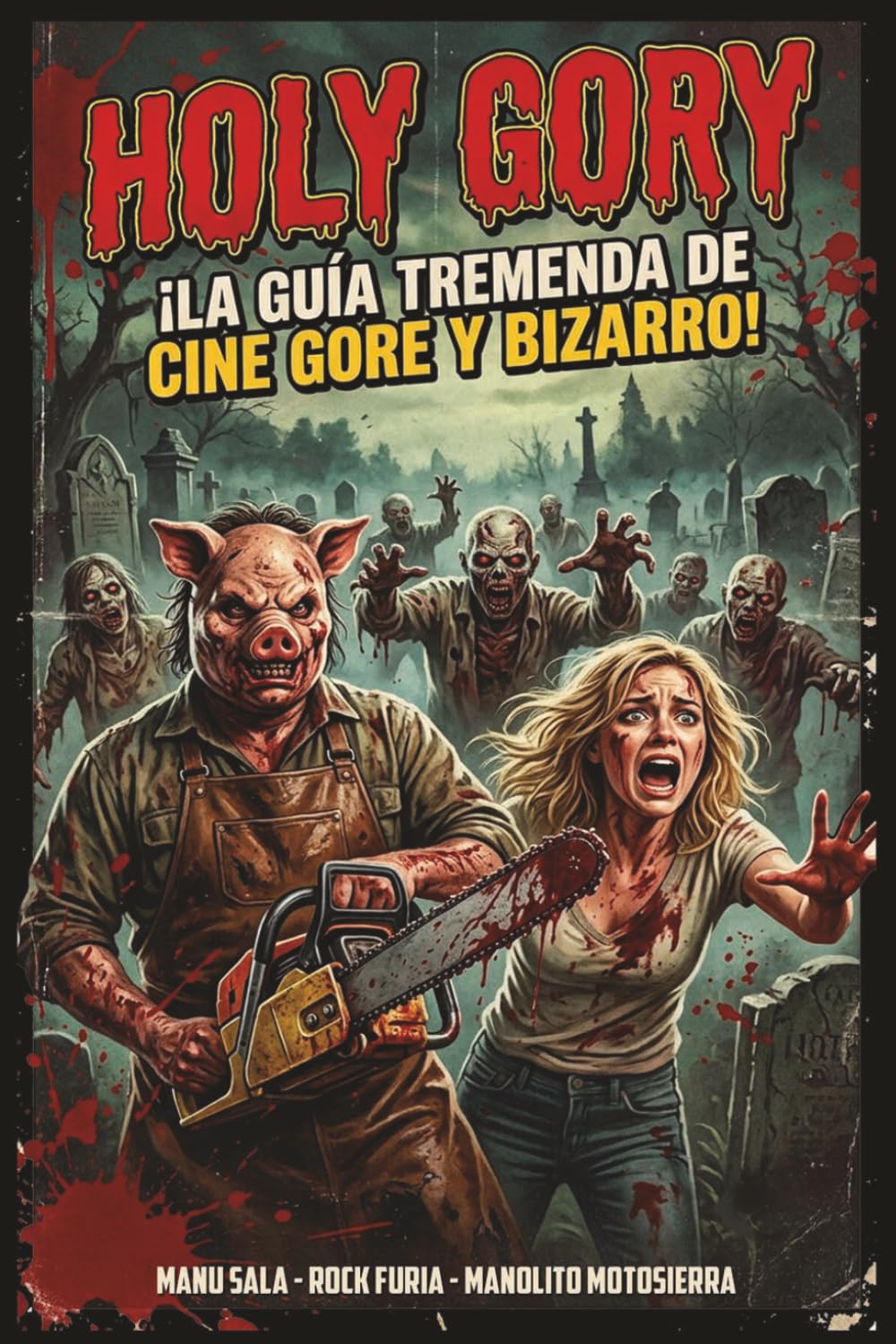 ler totalmente Holy Gory: ¡La guía tremenda de cine gore y bizarro! (Spanish Edition)